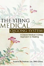 The Yijing Medical Qigong System