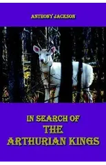 In Search of the Arthurian Kings