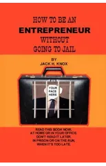 How To Be An Entrepreneur Without Going To Jail