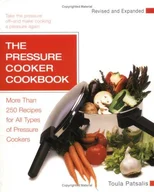 The Pressure Cooker Cookbook