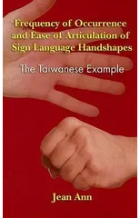 Frequency of Occurrence and Ease of Articulation of Sign Language Handshapes