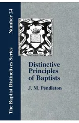 Distinctive Principles of Baptists