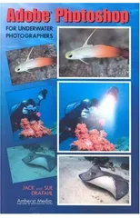 Adobe Photoshop For Underwater Photographers
