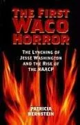 The First Waco Horror