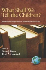 What Shall We Tell the Children? International Perspectives on School History Textbooks