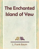 The Enchanted Island of Yew