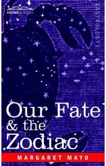 Our Fate & the Zodiac