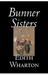 Bunner Sisters by Edith Wharton, Fiction, Classics, Fantasy, Horror