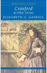 Cranford & Selected Short Stories
