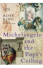 Michelangelo And The Pope's Ceiling