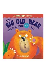 The Big Old Bear Who Swallowed Fly