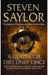 A Gladiator Dies Only Once