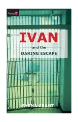 Ivan And the Daring Escape