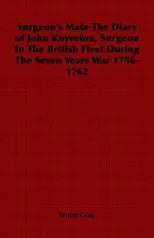 Surgeon's Mate-The Diary of John Knyveton, Surgeon In The British Fleet During The Seven Years War 1756-1762