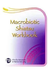 Macrobiotic Shiatsu Workbook
