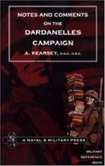 Notes and Comments on the Dardanelles Campaign