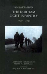 8th Battalion the Durham Light Infantry 1939-1945