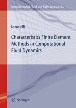 Characteristics Finite Element Methods in Computational Fluid Dynamics (2006)