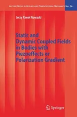 Static and Dynamic Coupled Fields in Bodies with Piezoeffects or Polarization Gradient (2006)