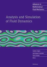 Analysis and Simulation of Fluid Dynamics (2007)