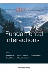 Fundamental Interactions - Proceedings Of The 20th Lake Louise Winter Institute