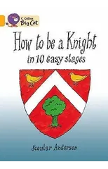 How To Be A Knight