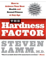 The Hardness Factor How To Achieve Your Best Health And Sexual Fitness a t any age