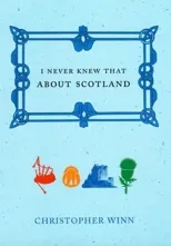 I Never Knew That About Scotland
