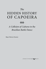 The Hidden History of Capoeira