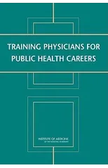 Training Physicians for Public Health Careers