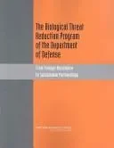 The Biological Threat Reduction Program of the Department of Defense