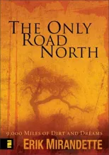 The Only Road North