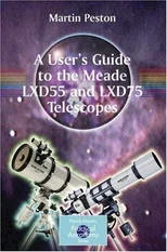 A User's Guide to the Meade LXD55 and LXD75 Telescopes