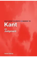 Routledge Philosophy GuideBook to Kant on Judgment