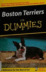 Boston Terriers For Dummies