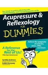 Acupressure and Reflexology For Dummies