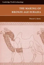 The Making of Bronze Age Eurasia