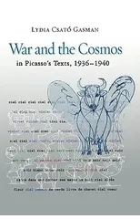 War and the Cosmos in Picasso's Texts, 1936-1940