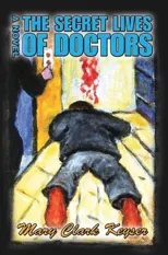 The Secret Lives of Doctors