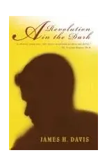 A Revolution in the Dark