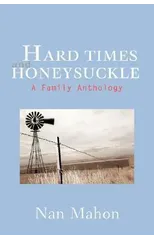 Hard Times and Honeysuckle