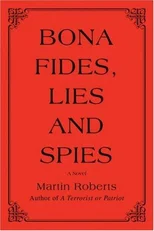 Bona fides, Lies and Spies