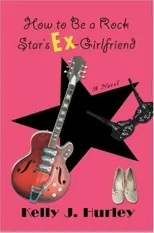 How to Be a Rock Star's Ex-Girlfriend