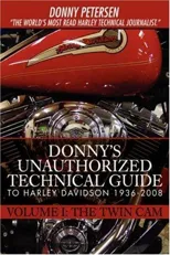 Donny's Unauthorized Technical Guide to Harley Davidson 1936-2008