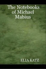The Notebooks of Michael Mabius
