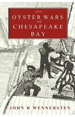 The Oyster Wars of Chesapeake Bay
