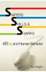 Snipers, Shills, and Sharks