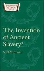 The Invention of Ancient Slavery