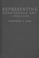Representing Renaissance Art, C.1500–C.1600