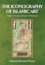 The Iconography of Islamic Art